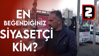 ADIYAMAN HALKINA  EN BEĞENDİĞİNİZ SİYASETÇİ KİM? DİYE  SORDUK
