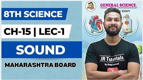 8th Science | Chapter 15 | Sound | Lecture 1 | Maharashtra Board |