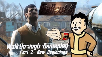 Fallout 4 Walkthrough Gameplay Part 2 A New World