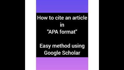 How to cite an article in APA Style?? Easy method using Google Scholar| APA Referencing Style