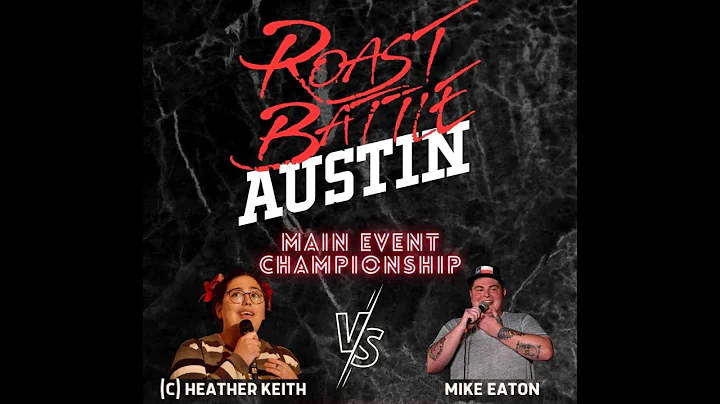 Austin Roast Battle Championship: Heath Keith vs. ...