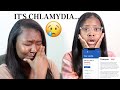 SO I HAVE CHLAMYDIA .... 😔 LET&#39;S  TALK ABOUT IT 🤬