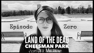 TEASER - EPISODE ZERO, CHEESMAN PARK