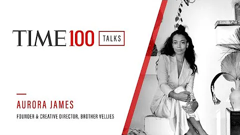 Aurora James | TIME100 Talks