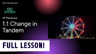 AP Precalculus 1.1: Change in Tandem FULL LESSON and NOTES