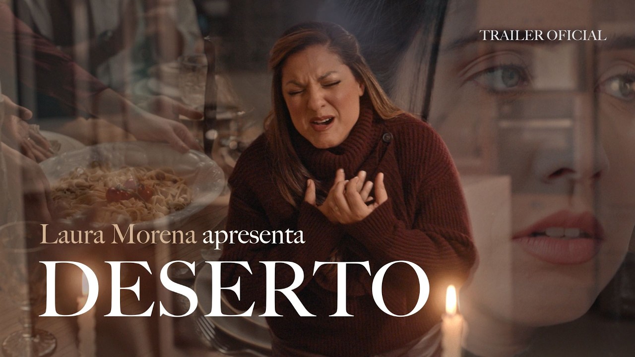 DESERTO - LAURA MORENA (Trailer Oficial)
