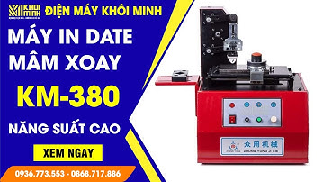 Máy In Date Mâm Xoay KM-380 | Tốc Độ Làm Việc Cao, Hiệu Quả Vượt Trội | Điện Máy Khôi Minh