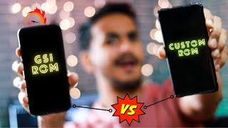 GSI ROM vs Custom ROM | Best For Gaming/Performance ? 