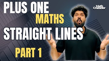 PLUS ONE MATHEMATICS | chapter 10 | STRAIGHT LINES | class 11 maths | Kerala | part 1
