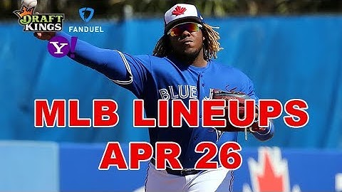 MLB DFS Lineups - Fri 4/26 - Four Corners - DraftKings, FanDuel, Yahoo - Awesemo.com