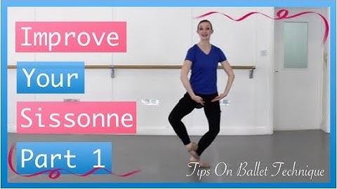Improve Your Sissonne Jumps - Sissonne Jump Tips | Tips On Ballet Technique