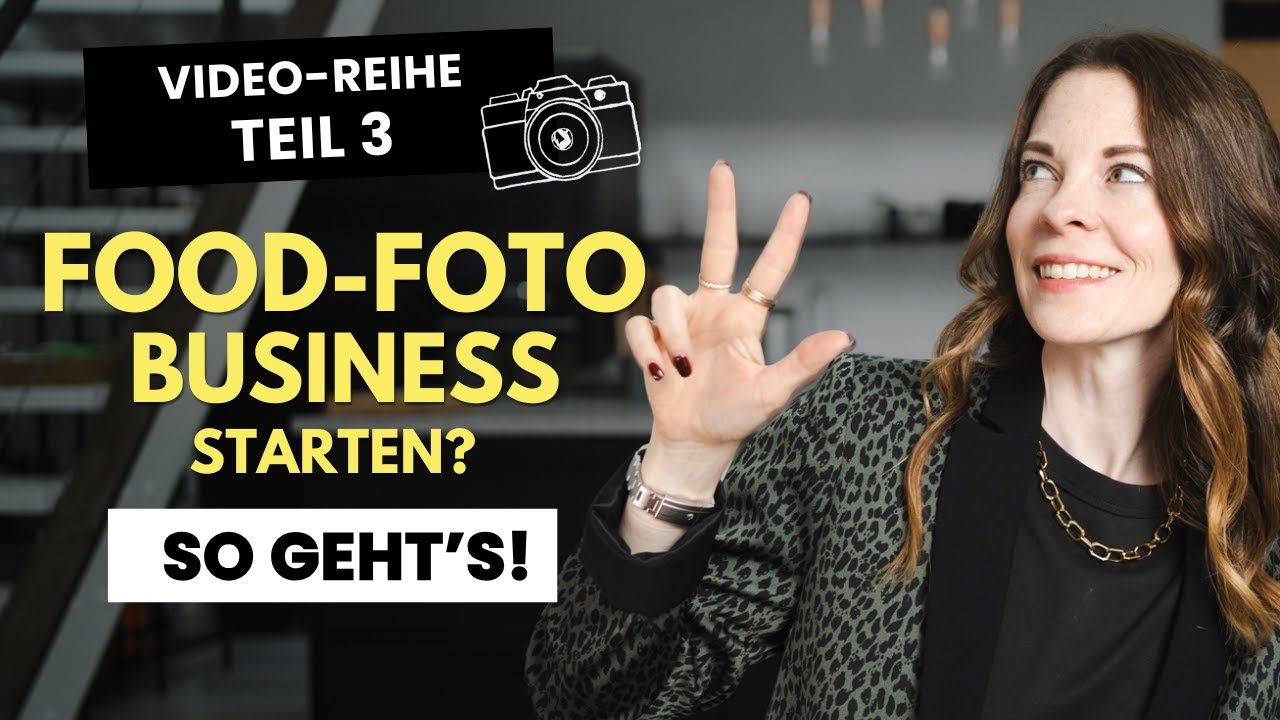 NEU: Video-Reihe Teil 3 "So verdienst du mit deinen Food-Fotos richtig gut"