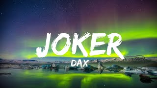 Dax - Joker (Lyrics) (QHD)