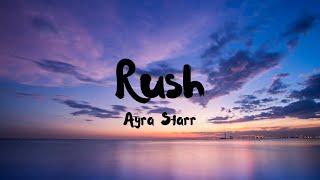 Ayra Starr - Rush (Lyrics)