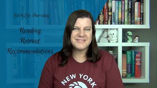 BookList Thursday: Reading Retreat Recommendations