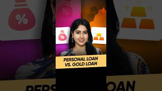 Gold Loans vs Personal Loans : What's better? #shorts