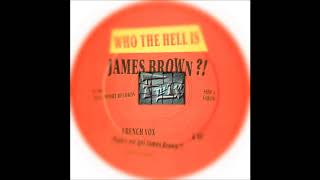 Who The Hell Is James Brown?!