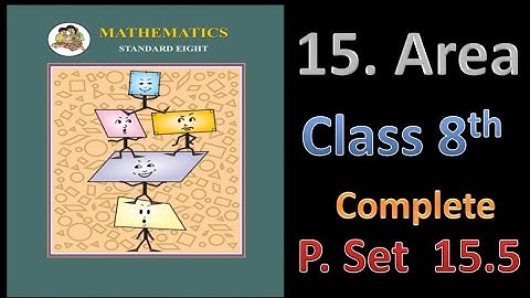 15. Area | Class 8 | Practice Set 15.5 | State Board |