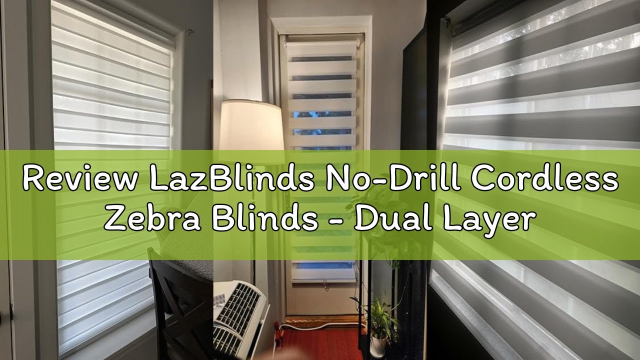 Review LazBlinds No-Drill Cordless Zebra Blinds - Dual Layer Light Filtering & Room Darkening, Free-