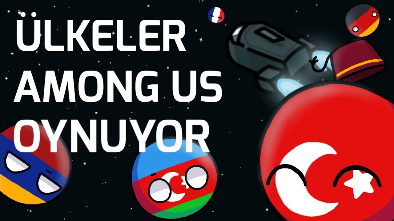 Ülkeler Among Us Oynuyor