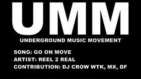 go on move - reel 2 real - UMM, underground house,