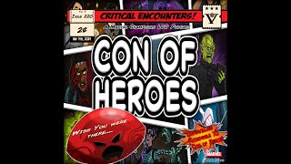 Critical Encounters - Issue 220 - Supervillain Roundtable IX - Con of Heroes 2024 Recap