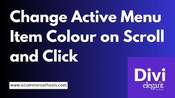 How to Change the Divi Active Menu Item Colour on Scroll and Click ✅ Step-by-Step Guide