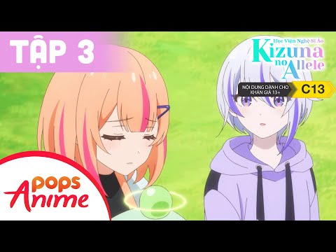 Học Viện Nghệ Sĩ Ảo - Kizuna No Allele