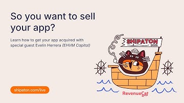 Shipaton 2025: How to Get Your App Acquired with Evelin Herrera (EHVM Capital)