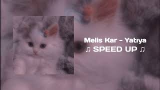Melis Kar - Yatıya (Speed Up) Resimi