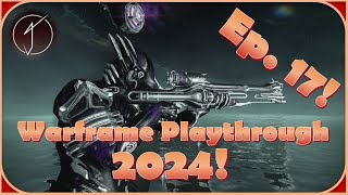 Warframe Playthrough 2024! - Episode 17: Banking some Platinum!