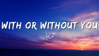 With Or Without You - U2 [Lyrics]