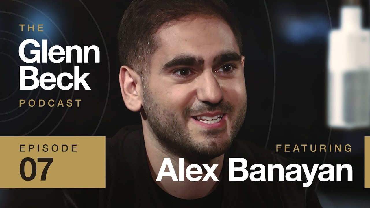Alex Banayan | The Glenn Beck Podcast | Ep 7