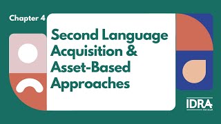 Chapter 4 – Second Language Acquisition and Asset-Based Approaches – IDRA