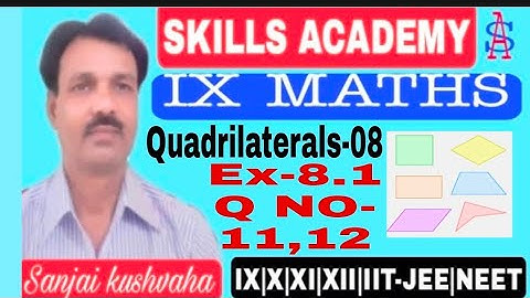 IX MATHS NCERT/ QUADRILATERAL-08 / EX-8.1 / Q NO- 11,12 / BY SANJAY KUMAR KUSHVAHA