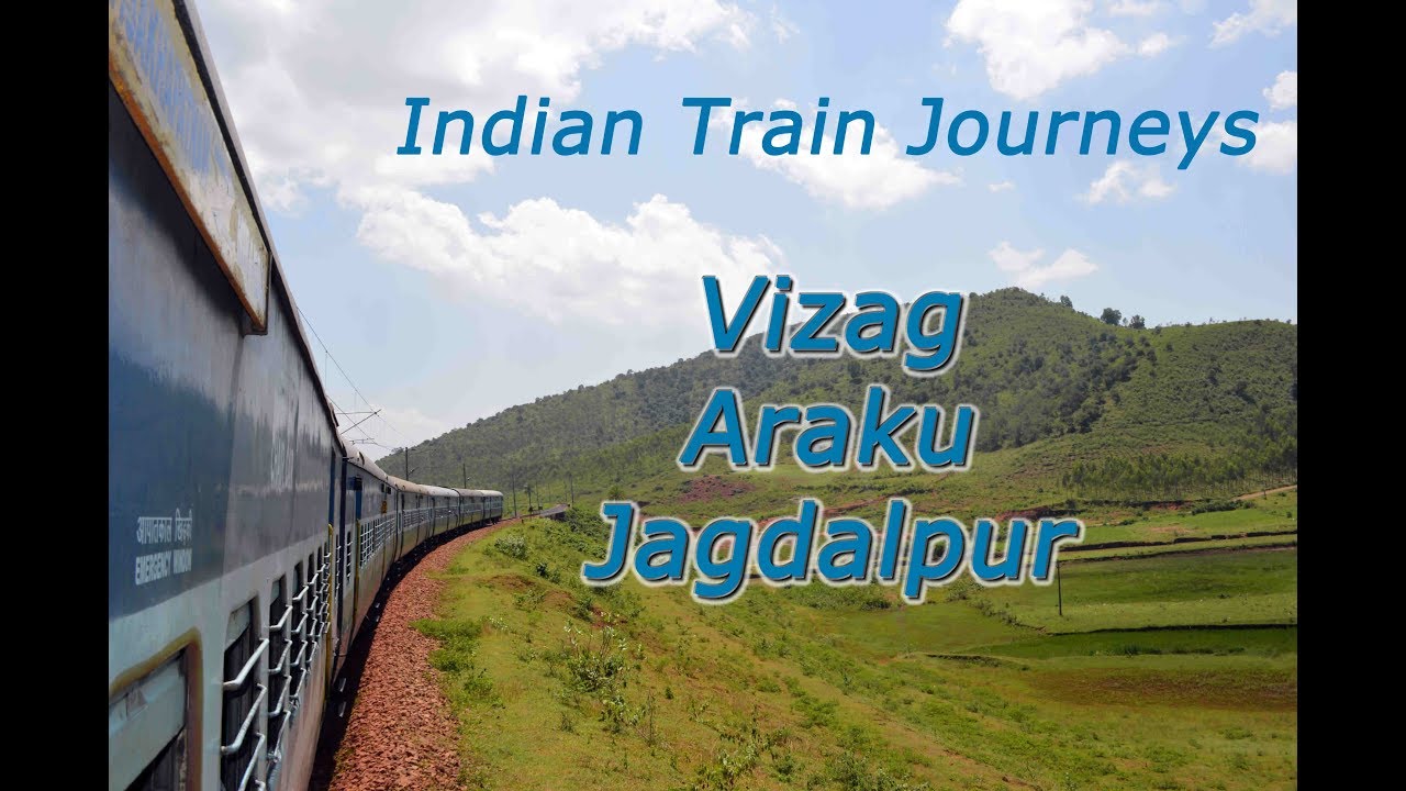Scenic Train Journeys of India Vizag Araku Jagdalpur SriramGiri