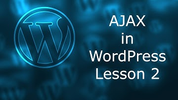 AJAX в Wordpress. Урок 2