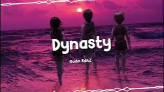 Dynasty(MIIA) || Audio Edit ||
