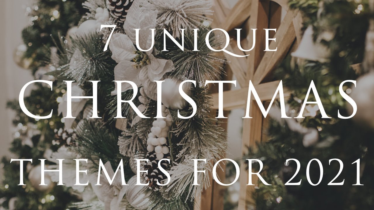 7 Unique CHRISTMAS THEMES for 2021 | Coastal, Glam, Rustic ...