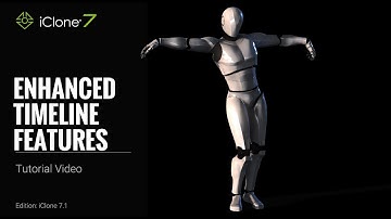iClone 7 Tutorial - Timeline: Enhanced Timeline Features