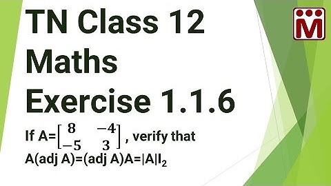 If A=[{:(8,-4),(-5,3):}], verify that A(adjA)=(adjA)A=|A|I(2)  | Ex 1.1.6