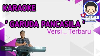 Karaoke ' GARUDA PANCASILA ' Cipt : Sudharnoto , Versi _Cover Bang Juli Official