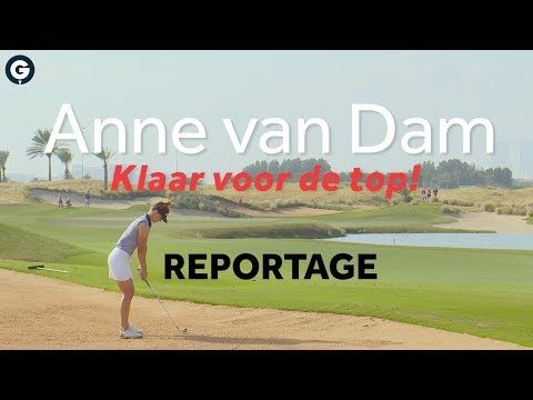 De beste golfster van Nederland: Anne van Dam - Klaar voor de top! - De beste golfster van Nederland: Anne van Dam - Klaar voor de top!