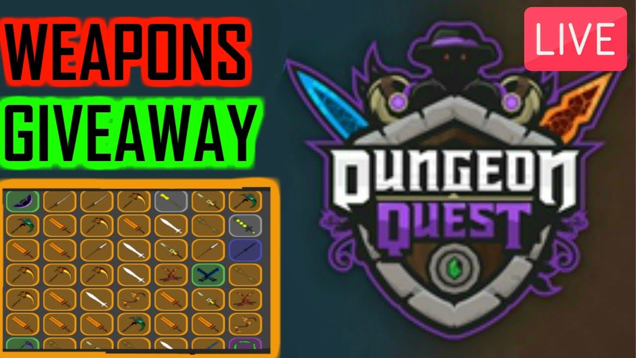 ðŸ”´ðŸŽ©WEAPONS GIVEAWAY!!!ðŸŽ©(Dungeon Quest #Roblox)ðŸ”´ - YouTube - 