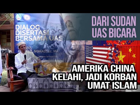 uas:-amerika-china-kelahi-yang-jadi-korban-umat-islam-!