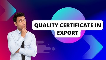 Quality Certificate in Export Import Business