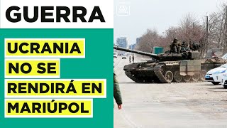 Thumbnail image for Ucrania rechaza rendirse: No entregará ciudad de Mariúpol
