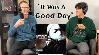 Dad's First Reaction to Ice Cube - It Was A Good Day