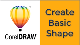 Corel Draw: Create Basic Shape.