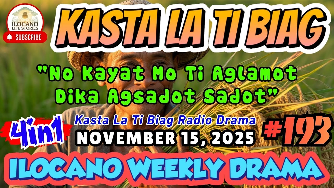 KASTA LA TI BIAG #193 - BEST ILOCANO COMEDY DRAMA (4 in 1 special) | November 15, 2025 #newupload